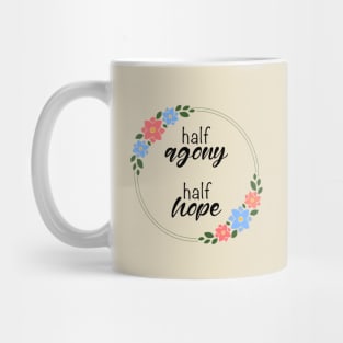 Half Agony, Half Hope - Persuasion Quote Mug